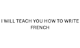 teach you how to write french