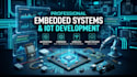 develop embedded systems and iot microcontroller projects