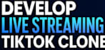 develop live streaming app tiktok clone