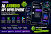 do custom ai mobile app development for web and android