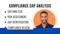 do compliance gap analysis and risk assessment with action plan