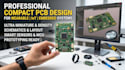 design compact pcb for wearable, iot and embedded systems
