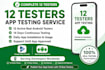 provide 12 app testers for google play closed testing for 14 days