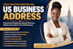 be your US registered agent and provide business address