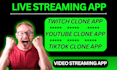 do live streaming app, twitch clone app, youtube clone app, video streaming app