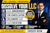 dissolve your llc, file llc amendment, ein cancellation, and delaware compliance