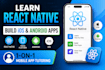teach you react native mobile app development