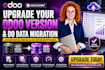 upgrade your database to modern odoo version and do data migration