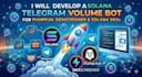 setup pumpfun volume bot, dexscreener  telegram bot on solana meme coin