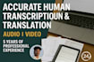 accurately transcribe audio or video to text