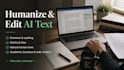 humanize and improve your ai written text