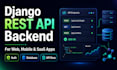 build a secure django rest API backend for your saas or mobile app