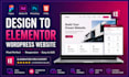 convert figma, xd, psd, html to elementor wordpress website