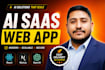 build ai saas webapp, chatbot, and full stack website