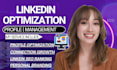fully create upgrade, optimize and revamp your linkedin profile optimization