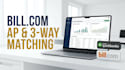 manage your bill com accounts payable and 3 way matching