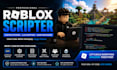 be your roblox scripter for custom systems, lua scripting, and game mechanics