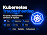 fix kubernetes pod, deployments, services, ingress and docker issues