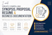 create compelling synopsis, proposal, resume and business documentation