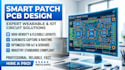 design cutting edge smart patch pcb with  ble, wearable iot and advanced
