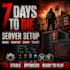 setup 7 days to die servers with mods and configs