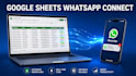 automate google sheets and whatsapp API