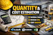 do quantity takeoff, materials takeoff and construction cost estimation