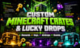 custom minecraft crates and lucky drops