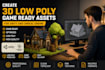 create optimized 3d low poly game assets for unity, unreal engine vr mobile game