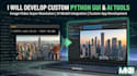 develop custom python desktop application and ai gui tool