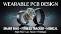 design wearable pcb for smart ring and fitness tracker