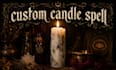 preform a powerful custom candle spell