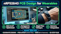 develop custom nrf52840 pcb for wearable and iot smart patch devices
