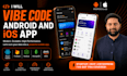 vibe code android, ios app