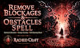 do a powerful spell to remove life blockages and obstacles