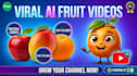 create viral ai fruit videos