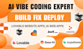 build fix lovable ai web app, replit, base44, bolt new, supabase  n8n expert