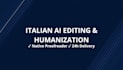 proofread, edit and humanize your italian ai text