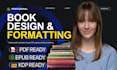 do amazon kdp book formatting, paperback, kindle ebook and book layout