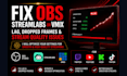 expertly fix obs studio streamlabs or vmix lag fps and stream issues