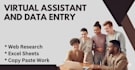 be your virtual assistant for data entry and web search