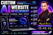 do custom ai website development as full stack developer, front end developer