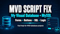 fix my visual database mvd scripts and mysql logic