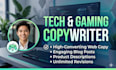 write high converting tech, gaming, and IT copywriting