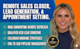 do remote sales closer, sales agent, lead generation and b2b appointment setting