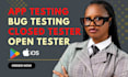 provide 12 testers closed testing 20 testers mobile app testing 12 testers ios