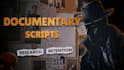 write documentary youtube scripts