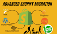 migrate wordpress, wix or woocommerce website to shopify, shopify migration pro