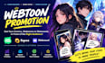 webtoon promotion, tapas comic promotion or webnovel across platforms