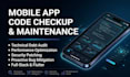 do expert mobile app code checkup, bug fix and maintenance